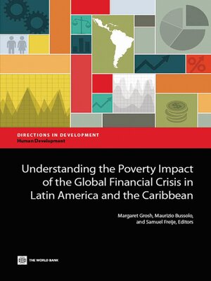 cover image of Understanding the Poverty Impact of the Global Financial Crisis in Latin America and the Caribbean